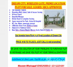 PLOT FOR SALE, DREAM CITY, WIRELESS GATE, MAIN SHAHRA-E-FAISAL. WASEEM 03452430343